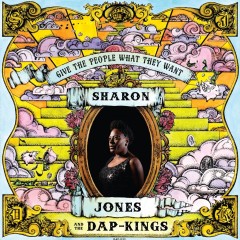 Sharon Jones and the Dap-Kings "Give the People What They Want"